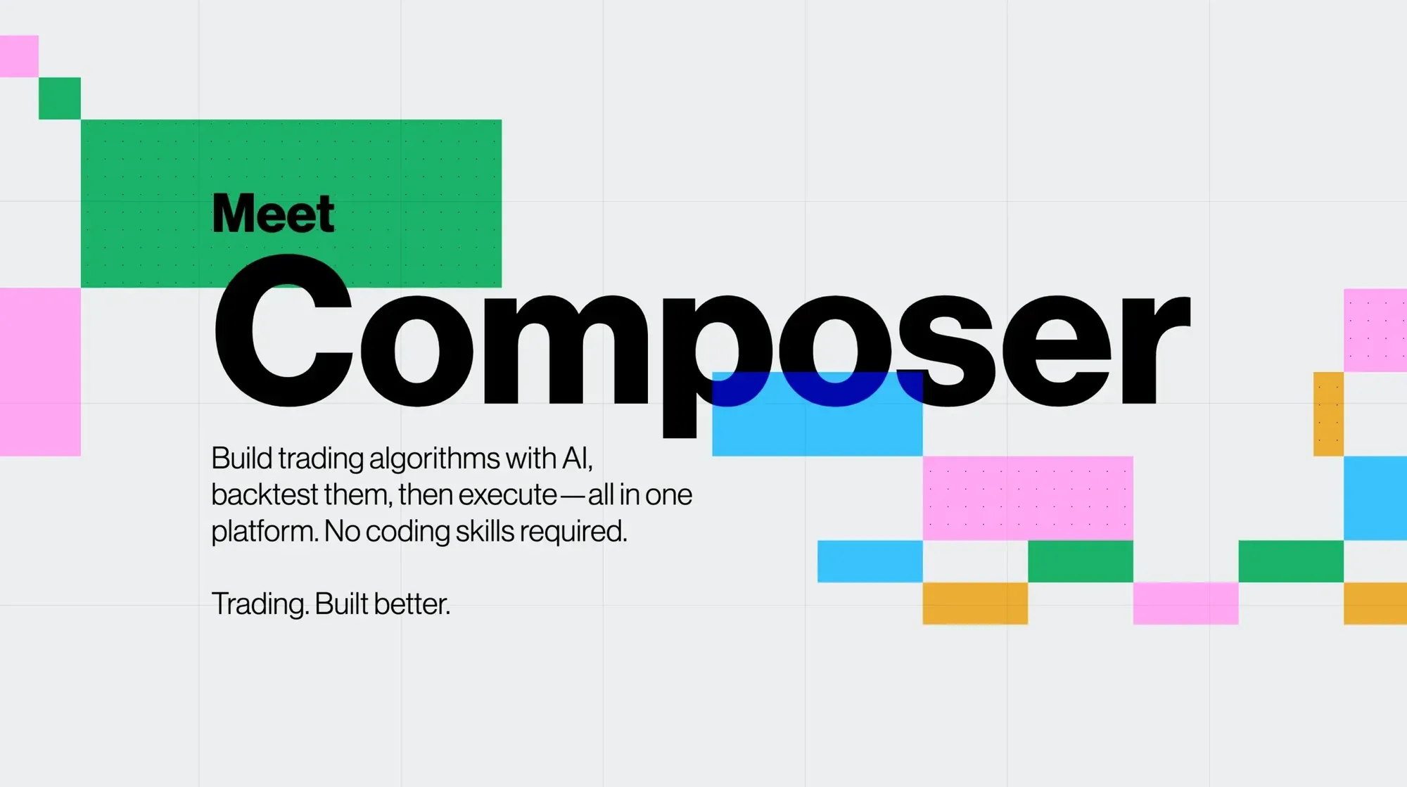 Composer ad reading Meet Composer: build trading algorithms with AI, framed by colourful pixel blocks